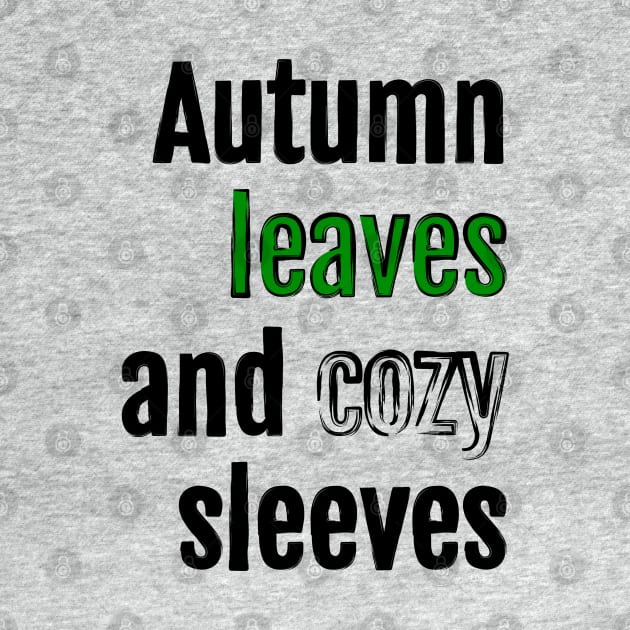 Autumn leaves and cozy sleeves by QuotopiaThreads